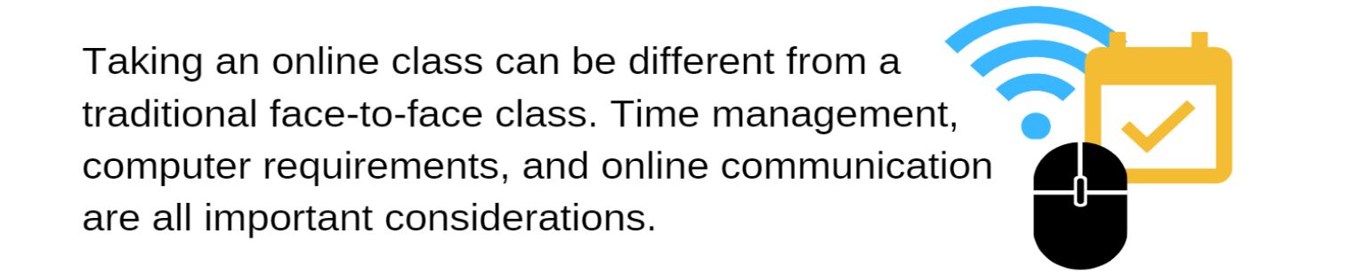在在线课程可以与传统的面对面的课堂不同。时间管理,计算机的需求,和在线交流都是重要的考虑事项。
